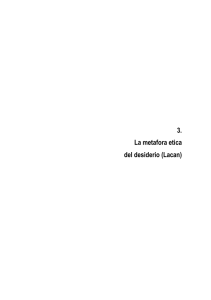 3. La metafora etica del desiderio (Lacan)