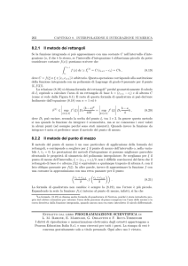 8.2.1 Il metodo dei rettangoli 8.2.2 Il metodo del punto di mezzo