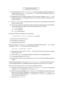 Esercizi per Geometria . (a) Sia X l`insieme [0,1) e sia S 1 = {z ∈ C