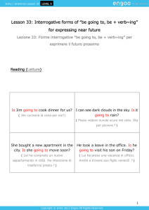be going to, be + verb~ing