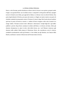 LA PRIMA GUERRA PERSIANA Dario, re dei Persiani, poiché