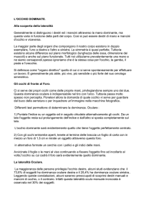 L`OCCHIO DOMINATE. Alla scoperta della lateralità Generalmente