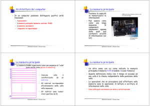 Architettura dei computer La memoria principale La memoria