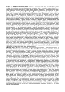 ROMA: IL PERIODO MONARCHICO Romolo, il fondatore della città