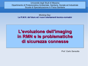 L`evoluzione dell`imaging in RMN e le problematiche di sicurezza