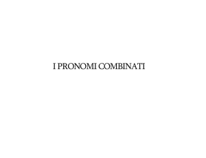 I PRONOMI COMBINATI
