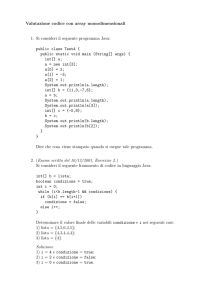 Valutazione codice con array monodimensionali 1. Si consideri il