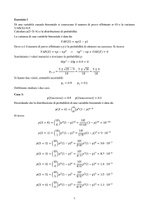 Esercizio 1 Di una variabile casuale binomiale si
