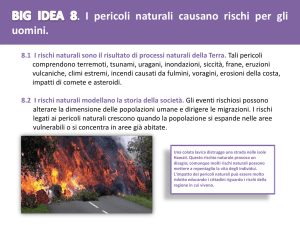 BIG IDEA 8. I pericoli naturali causano rischi per gli uomini.