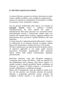 IL METODO JAQUES-DALCROZE La ritmica Dalcroze consente di