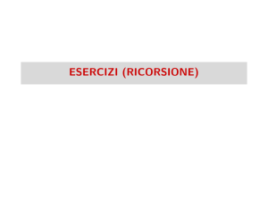 ESERCIZI (RICORSIONE)