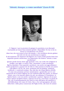"Attenti, dunque, a come ascoltate" (Luca 8:18)