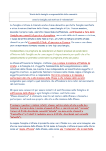 La famiglia cristiana è chiamata anche chiesa domestica perché la