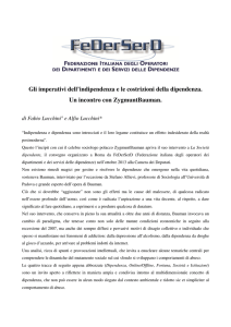 Gli imperativi dell`indipendenza e le costrizioni della dipendenza