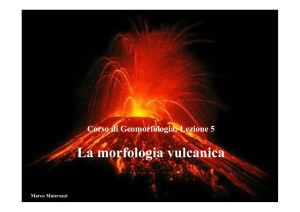 Lezione 5 - La morfologia vulcanica