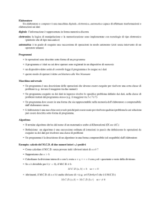Elaboratore Un elaboratore o computer `e una macchina digitale