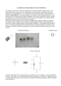 IL CRISTALLO DI QUARZO NELL`ELETTRONICA Un cristallo è un