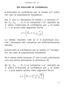 Gli intervalli di confidenza • Intervallo di confidenza per la media
