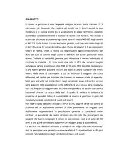 RIASSUNTO Il cancro al polmone è una neoplasia maligna toracica