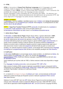 0 – HTML : HTML è l`acronimo di HyperText Markup Language ed è