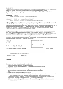 TRASDUTTORI I trasduttori sono apparecchi in cui una grandezza