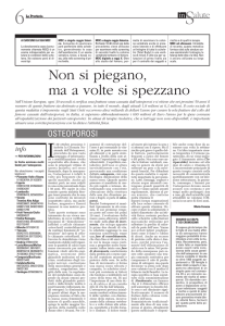 Non si piegano, ma a volte si spezzano