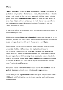 I Fenici L`antica Fenicia era situata nel nord