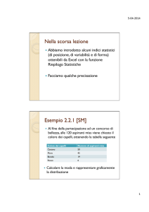 Abbiamo introdotto alcuni indici statistici (di posizione, di variabilità