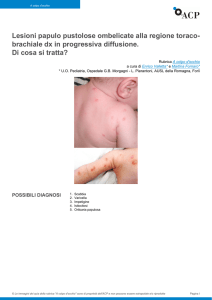 Lesioni papulo pustolose ombelicate alla regione toraco