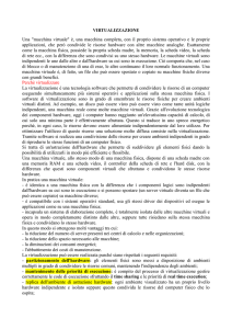 Una "macchina virtuale" è, una macchina