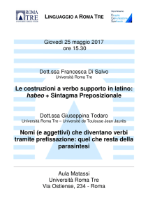 Le costruzioni a verbo supporto in latino: habeo + Sintagma