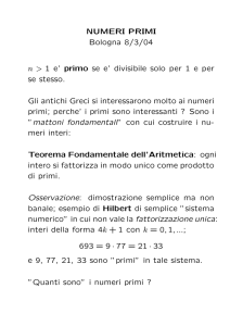 NUMERI PRIMI Bologna 8/3/04 n > 1 e` primo se e` divisibile solo
