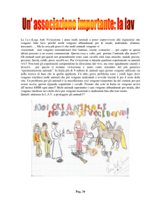 La l.a.v.(Lega Anti Vivisezione ) aiuta molti animali a poter