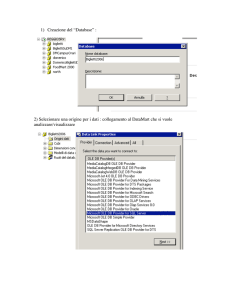 1) Creazione del “Database” : 2) Selezionare una origine per i dati