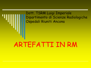 9_Artefatti RM - Facoltà di Medicina e Chirurgia