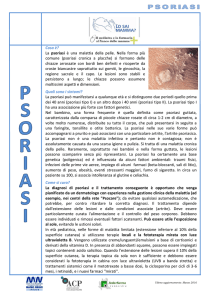 Cosa è? La psoriasi è una malattia della pelle. Nella forma più