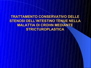 TRATTAMENTO DELLE STENOSI DELL`INTESTINO TENUE NELLA