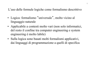 L`uso delle formule logiche come formalismo descrittivo • Logica