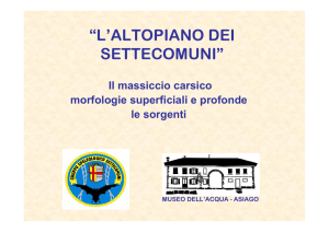 Altopiano: Genesi e Carsismo - consorzio pro loco altopiano 7 comuni