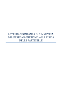 ROTTURA SPONTANEA DI SIMMETRIA: DAL