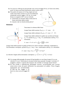 1) Un auto di 1100 kg sta percorrendo una curva di raggio 55 m, se l