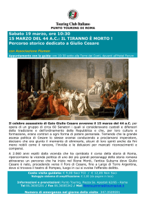 Sabato 19 marzo, ore 10:30 15 MARZO DEL 44 A.C.: IL TIRANNO È