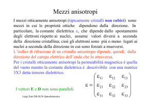 Mezzi anisotropi, effetti elettro-ottico, acusto-ottico e magneto