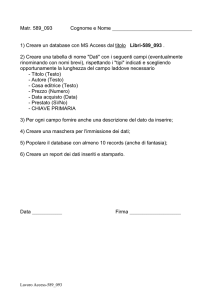 Matr. 589_093 Cognome e Nome 1) Creare un database con MS