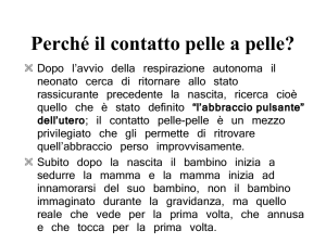 Perché il contatto pelle a pelle?