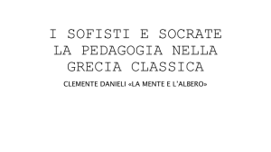 I SOFISTI E SOCRATE LA PEDAGOGIA NELLA GRECIA CLASSICA