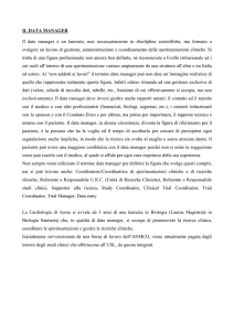 IL DATA MANAGER Il data manager è un laureato, non