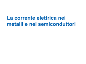 La corrente elettrica nei metalli - Liceo Classico Psicopedagogico