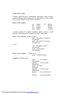 Alcune forme verbali Il sistema verbale del turco è estremamente