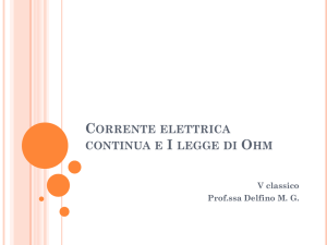 Corrente elettrica continua e I legge di Ohm